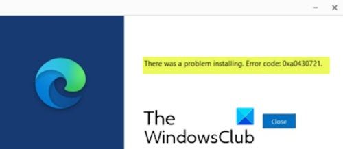 Fix Error 0xa0430721 When Installing Edge Or Chrome On Windows 10 2023